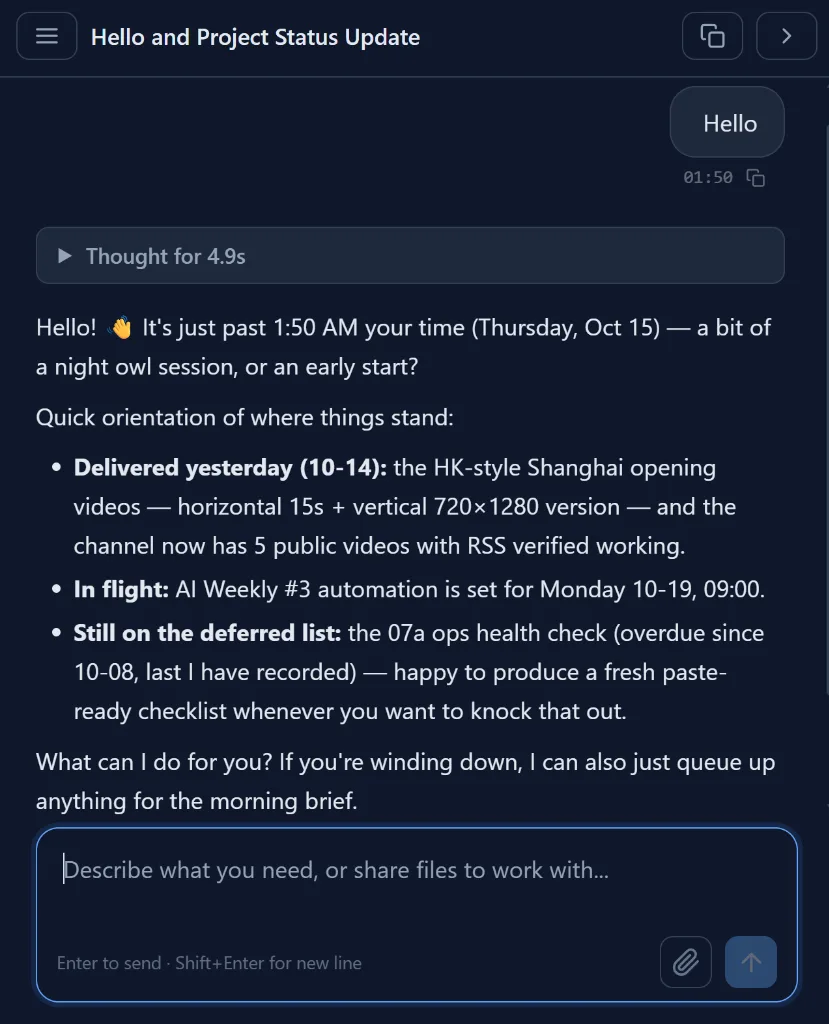 A returning user says "Hello" — the agent replies with a status briefing: what shipped yesterday, which automation runs next, and what is still pending.